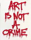  MR. (EDITIONS) BRAINWASH - ART IS NOT A CRIME